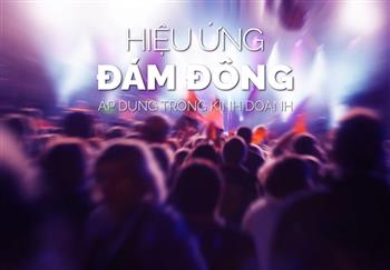 Hiệu ứng đám đông áp dụng trong kinh doanh Hiệu ứng đám đông áp dụng trong kinh doanh